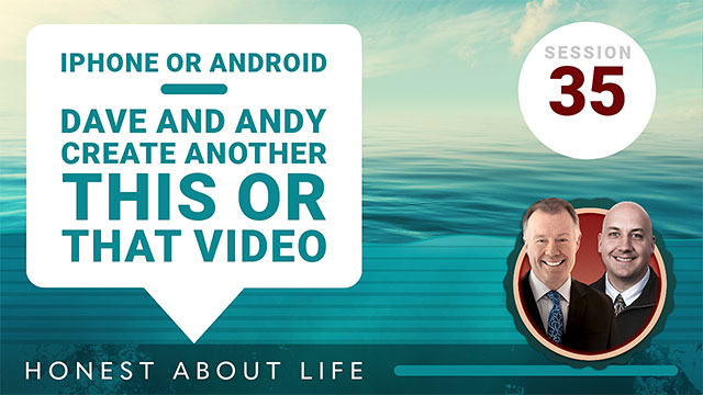 iPhone or Android: Dave and Andy create another this or that video.