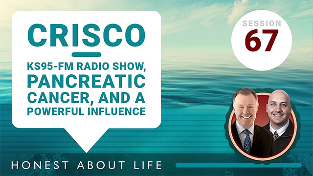 Crisco: KS95-FM show, pancreatic cancer and a powerful influence.